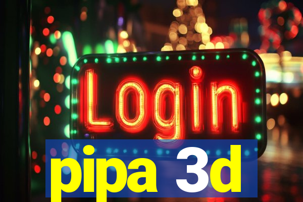 pipa 3d